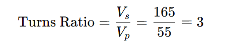 "Transformer increasing voltage from 55V to 165V with turns ratio calculation